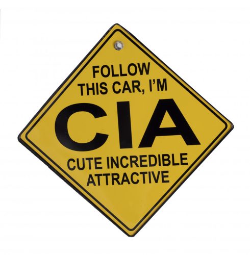 634000 METAL TRAFFIC SIGN, FOLLOW THIS CAR, I'M CIA, CUTE INCREDIBLE ATTRACTIVE SIGN
