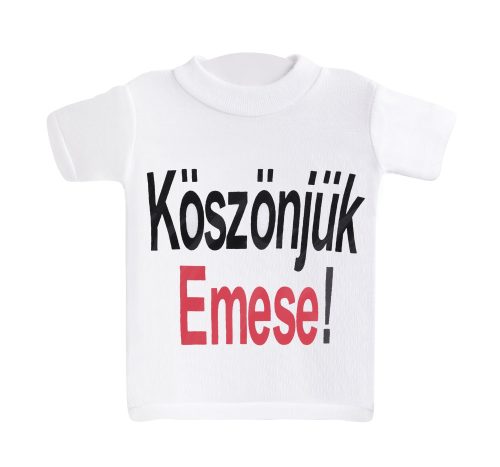 634163 MINI BOTTLE T-SHIRT, KÖSZÖNJÜK EMESE! SIGN