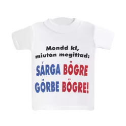   MINI PÓLÓ, MONDD KI, MIUTÁN MEGITTAD: SÁRGA BÖGRE GÖRBE BÖGRE! FELIRAT